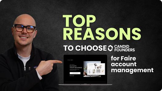 Reasons product brands choose Candid Founders as a specialist Faire growth agency for wholesale account management, SEO optimisation and retailer growth.